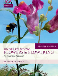 Title: Understanding Flowers and Flowering Second Edition, Author: Beverley Glover