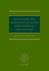 Title: Resolution and Insolvency of Banks and Financial Institutions, Author: Michael Schillig