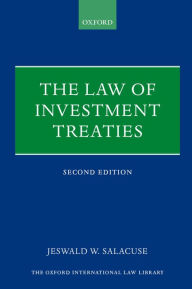 Title: The Law of Investment Treaties, Author: Jeswald W. Salacuse