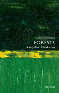 Title: Forests: A Very Short Introduction, Author: Jaboury Ghazoul