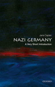 Title: Nazi Germany: A Very Short Introduction, Author: Jane Caplan