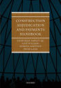 Construction Adjudication and Payments Handbook