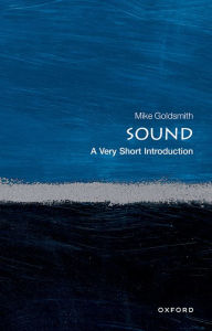 Title: Sound: A Very Short Introduction, Author: Mike Goldsmith