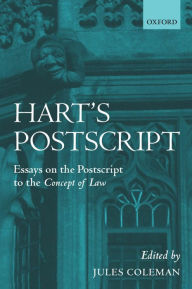 Title: Hart's Postscript: Essays on the Postscript to `The Concept of Law', Author: Jules L. Coleman