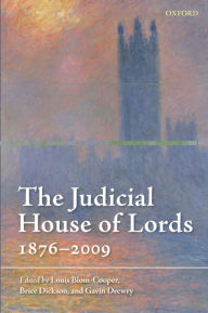 Title: The Judicial House of Lords: 1876-2009, Author: Louis Blom-Cooper QC