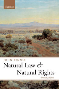 Title: Natural Law and Natural Rights, Author: John Finnis