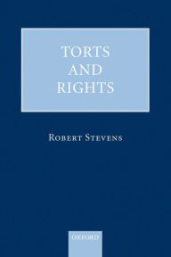 Title: Torts and Rights, Author: Robert Stevens