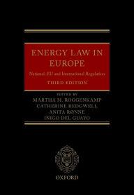 Title: Energy Law in Europe: National, EU and International Regulation, Author: Martha Roggenkamp