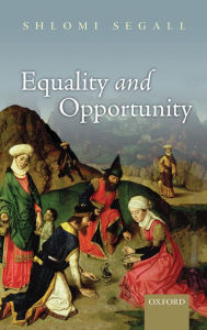 Title: Equality and Opportunity, Author: Shlomi Segall