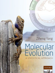 Title: Molecular Evolution: A Statistical Approach, Author: Ziheng Yang