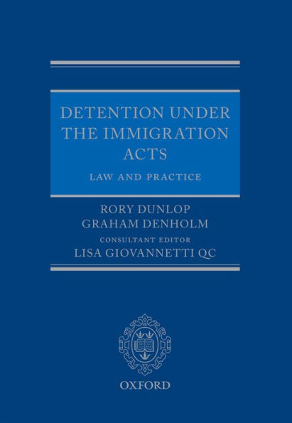 Detention under the Immigration Acts: Law and Practice