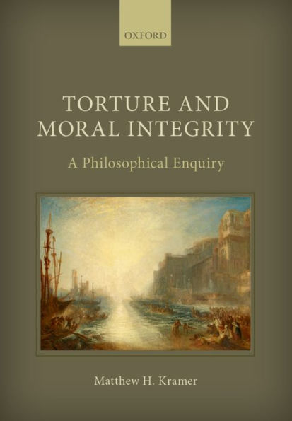 Torture and Moral Integrity: A Philosophical Enquiry