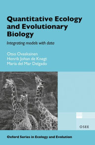 Title: Quantitative Ecology and Evolutionary Biology: Integrating models with data, Author: Otso Ovaskainen
