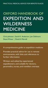 Title: Oxford Handbook of Expedition and Wilderness Medicine, Author: Chris Johnson