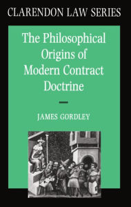 Title: The Philosophical Origins of Modern Contract Doctrine, Author: James Gordley