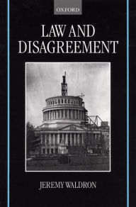 Title: Law and Disagreement, Author: Jeremy Waldron