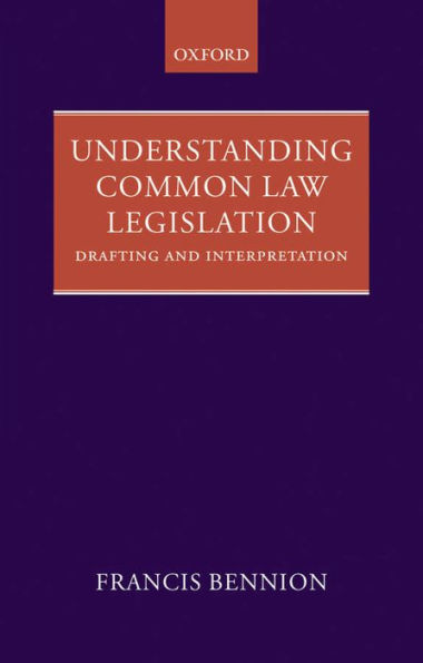 Understanding Common Law Legislation: Drafting and Interpretation