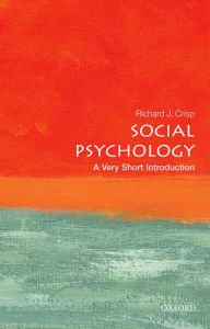 Title: Social Psychology: A Very Short Introduction, Author: Richard J. Crisp