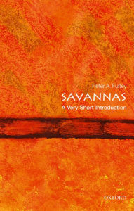 Title: Savannas: A Very Short Introduction, Author: Peter A. Furley