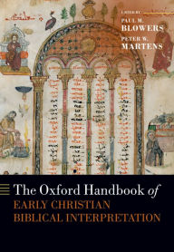 Title: The Oxford Handbook of Early Christian Biblical Interpretation, Author: Paul M. Blowers