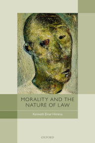 Title: Morality and the Nature of Law, Author: Kenneth Einar Himma