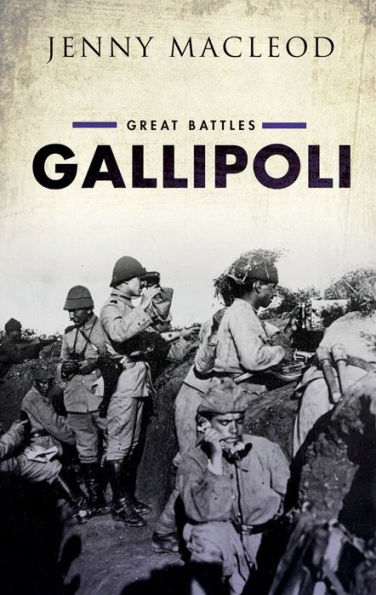 Gallipoli: Great Battles