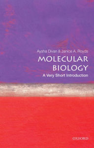 Title: Molecular Biology: A Very Short Introduction, Author: Aysha Divan