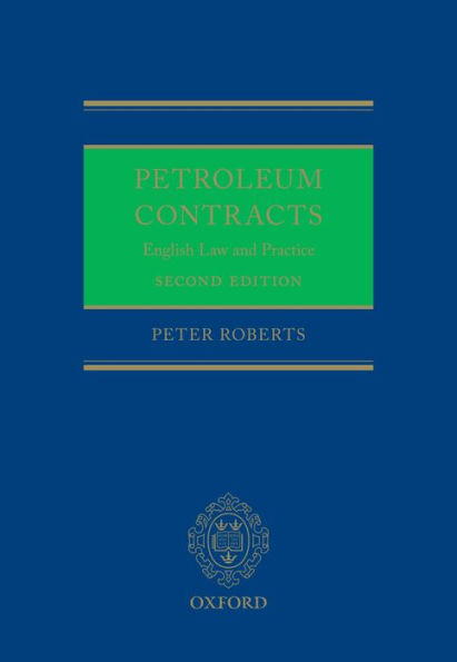 Petroleum Contracts: English Law #x00026; Practice