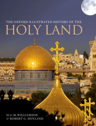 Title: The Oxford Illustrated History of the Holy Land, Author: Robert G. Hoyland