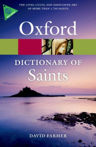 Title: The Oxford Dictionary of Saints, Fifth Edition Revised, Author: David Farmer