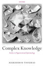 Complex Knowledge: Studies in Organizational Epistemology