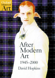 Title: After Modern Art 1945-2000, Author: David Hopkins