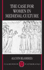 The Case for Women in Medieval Culture