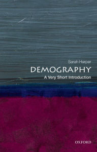 Title: Demography: A Very Short Introduction, Author: Sarah Harper