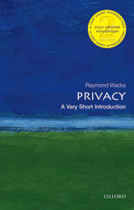 Title: Privacy: A Very Short Introduction, Author: Raymond Wacks