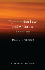 Title: Competition Law and Antitrust, Author: David J. Gerber