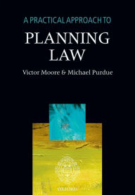 Title: A Practical Approach to Planning Law, Author: Michael Purdue