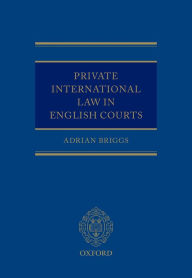 Title: Private International Law in English Courts, Author: Adrian Briggs