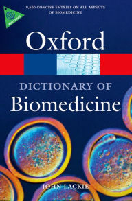 Title: A Dictionary of Biomedicine, Author: John Lackie