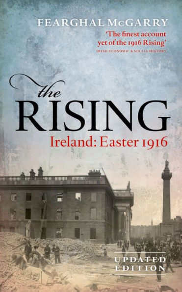 The Rising (Centenary Edition): Ireland: Easter 1916