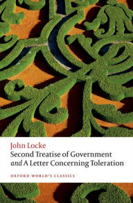 Title: Second Treatise of Government and A Letter Concerning Toleration, Author: John Locke
