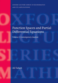 Title: Function Spaces and Partial Differential Equations: Volume 2 - Contemporary Analysis, Author: Ali Taheri