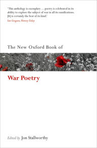 Title: The New Oxford Book of War Poetry, Author: Jon Stallworthy