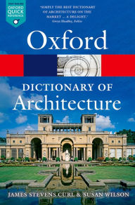Title: The Oxford Dictionary of Architecture, Author: James Stevens Curl