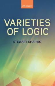 Title: Varieties of Logic, Author: Stewart Shapiro