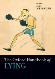 Title: The Oxford Handbook of Lying, Author: Jörg Meibauer