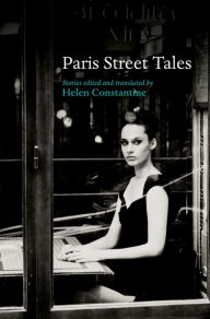 Title: Paris Street Tales, Author: Helen Constantine