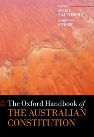 Title: The Oxford Handbook of the Australian Constitution, Author: Cheryl Saunders