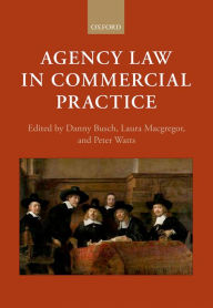 Title: Agency Law in Commercial Practice, Author: Danny Busch