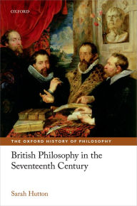 Title: British Philosophy in the Seventeenth Century, Author: Sarah Hutton